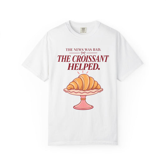 The News Was Bad. The Croissant Helped.