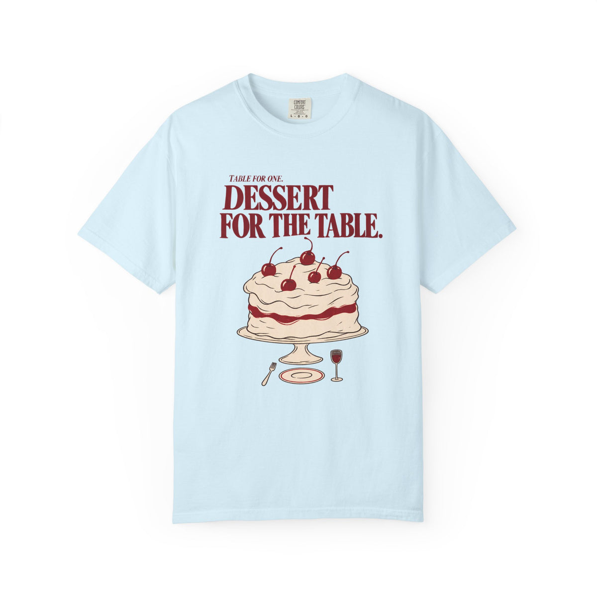 Table for One. Dessert for the Table.