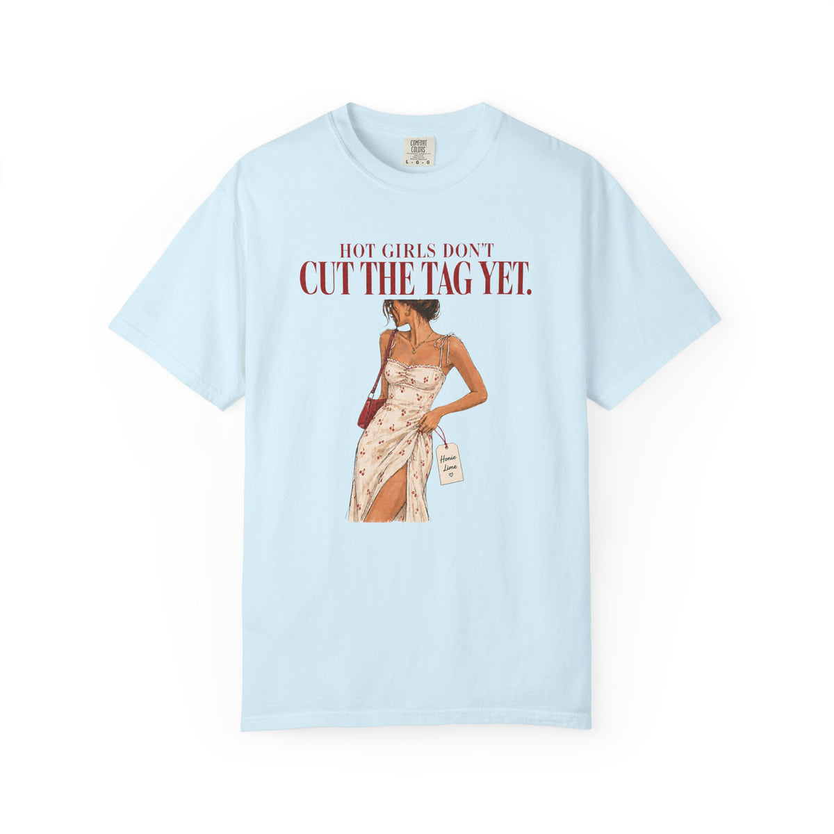 Hot Girls Don’t Cut the Tag Yet.