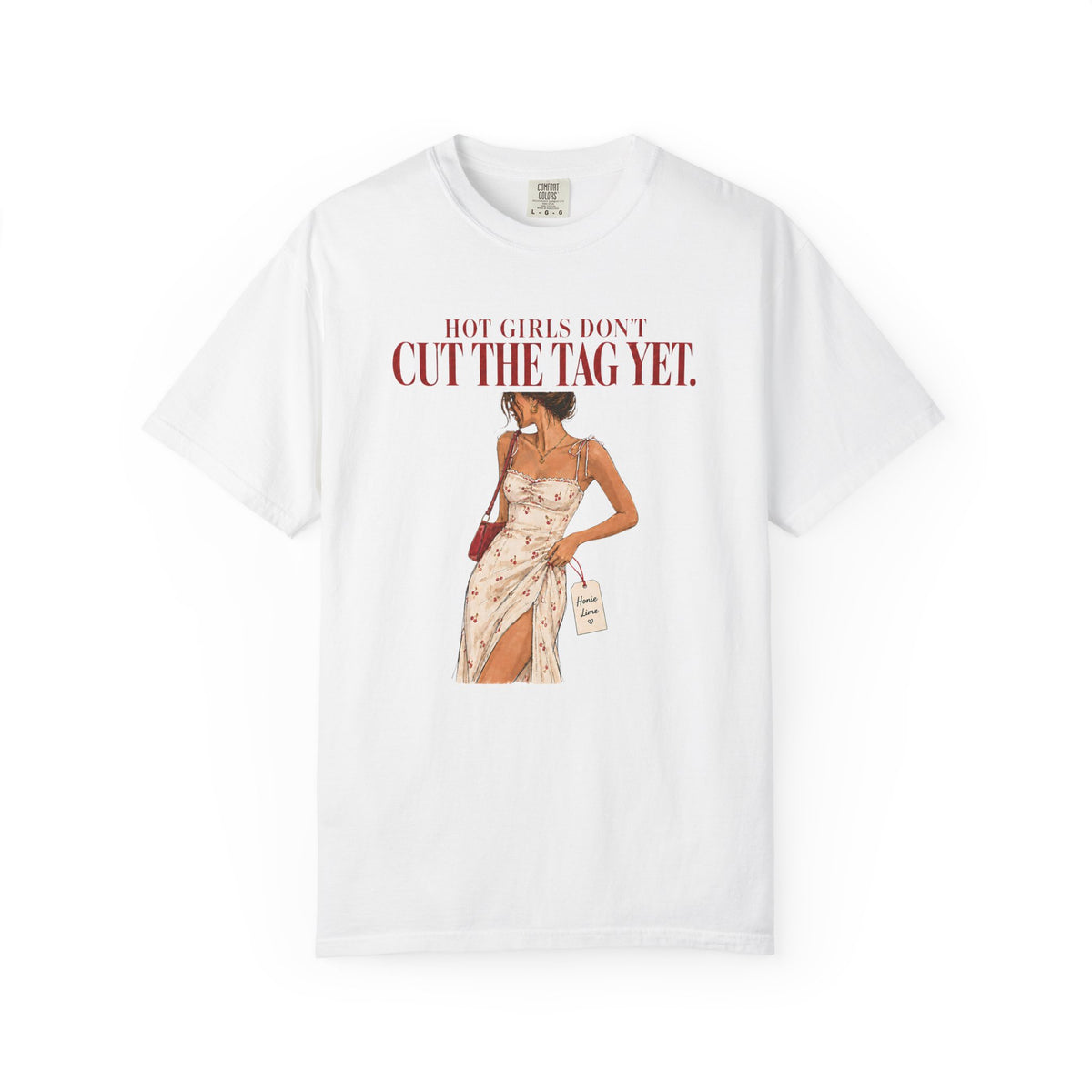 Hot Girls Don’t Cut the Tag Yet.