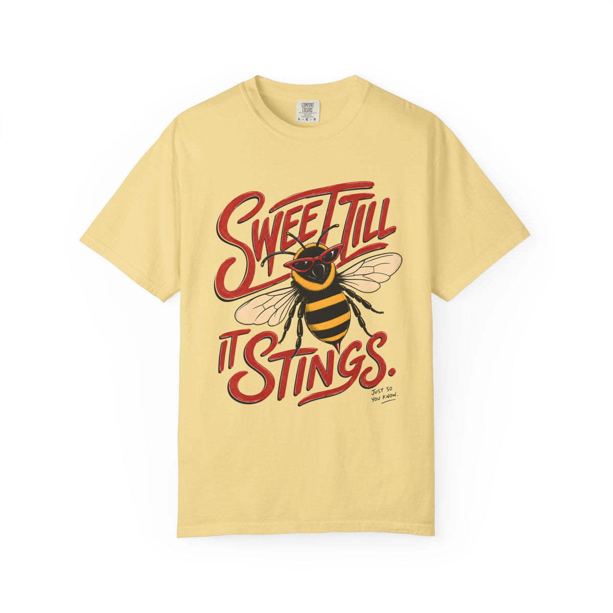 Sweet Till It Stings.