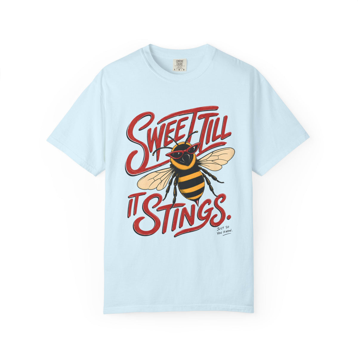 Sweet Till It Stings.
