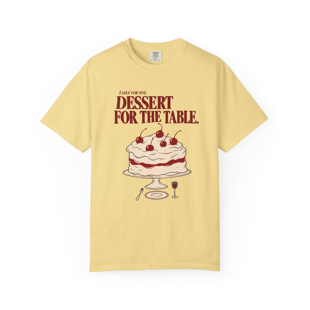 Table for One. Dessert for the Table.